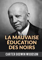 La mauvaise éducation des noirs