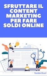 Sfruttare il content marketing per fare soldi online