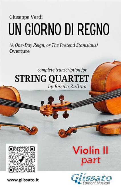 Un giorno di regno (Il finto Stanislao). Overture. Transcription for string quartet. Set of parts. Parti. Violin 2. Violino 2 - Giuseppe Verdi - ebook