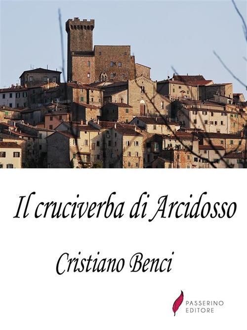 Il cruciverba di Arcidosso - Cristiano Benci - ebook