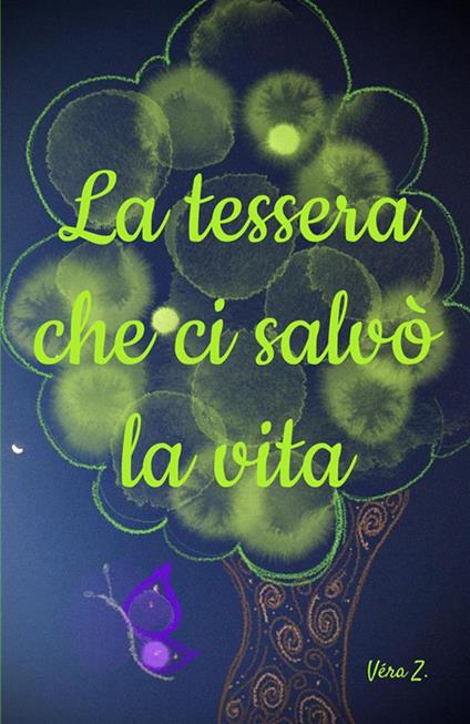 La tessera che ci salvò la vita - Vera Z. - copertina