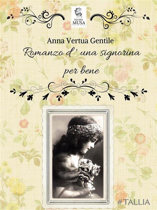 Romanzo di una signorina per bene - Anna Vertua Gentile - ebook