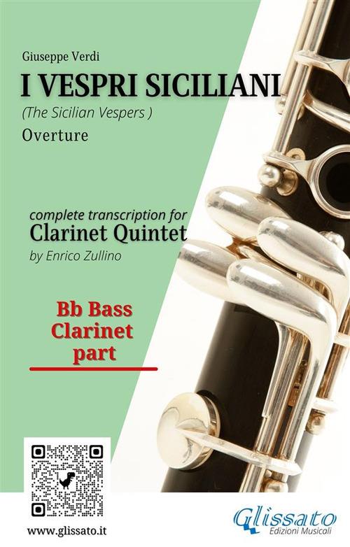 I vespri siciliani. Overture. Clarinet Quintet (parts). Parti. Bb bass Clarinet. Clarinetto basso Sib - Giuseppe Verdi - ebook