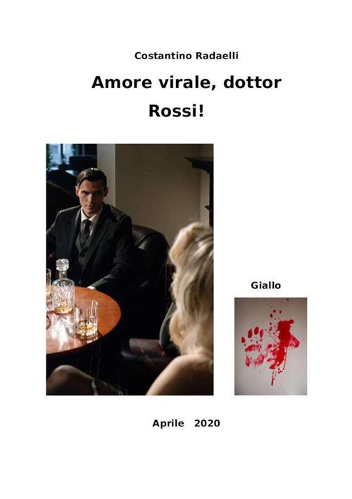 Amore virale, dottor Rossi - Costantino Radaelli - ebook