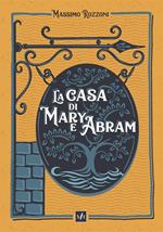 La casa di Mary e Abram