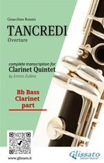 Tancredi. Overture. Clarinet quintet. Bb bass Clarinet part