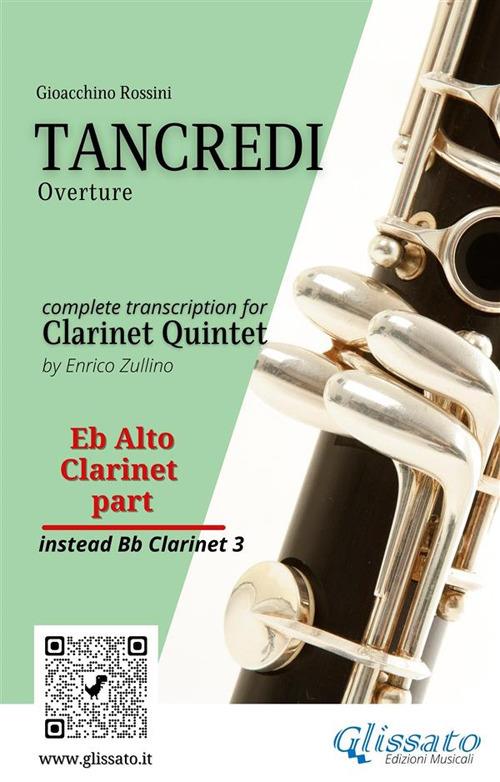 Tancredi. Overture. Clarinet quintet. Eb alto Clarinet (instead Bb 3) part - Gioachino Rossini - ebook