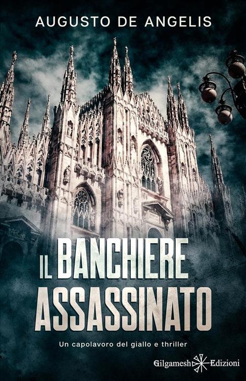 Il banchiere assassinato. Ediz. illustrata - Augusto De Angelis - ebook