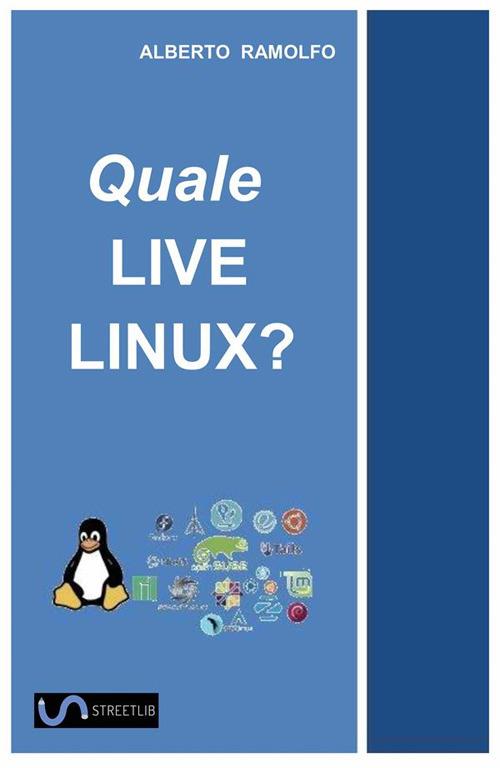 Quale Live Linux? - Alberto Ramolfo - ebook