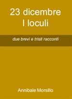 23 dicembre. I loculi