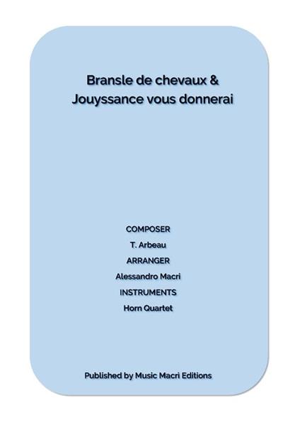 Bransle de chevaux & Jouyssance vous donnerai by T. Arbeau - Alessandro Macrì - ebook