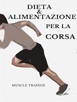 Dieta ed alimentazione per la corsa