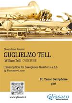 Guglielmo Tell - Saxophone Quartet (Bb Tenor part)