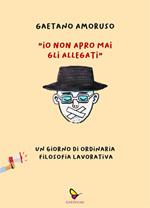 «Io non apro mai gli allegati». Un giorno di ordinaria filosofia lavorativa