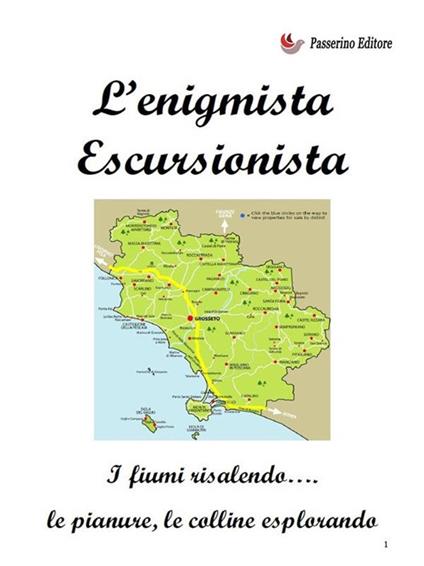 L' enigmista escursionista. I fiumi risalendo.... le pianure, le colline esplorando - Cristiano Benci - ebook