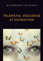 Telepatia, veggence et divination