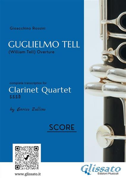 Guglielmo Tell. William Tell. Overture. Clarinet quartet. Score. Partitura - Gioachino Rossini - ebook