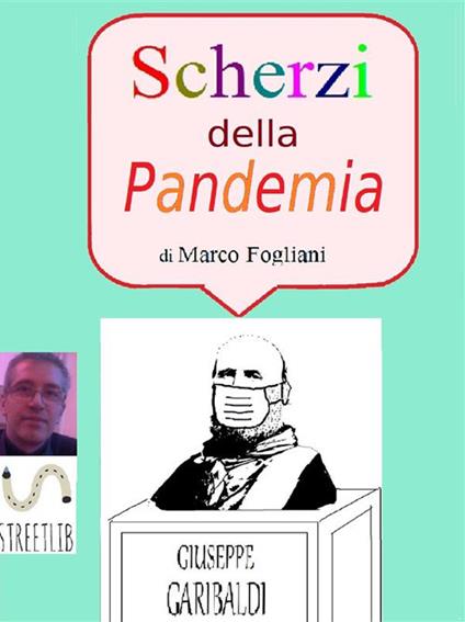 Scherzi della pandemia - Marco Fogliani - ebook