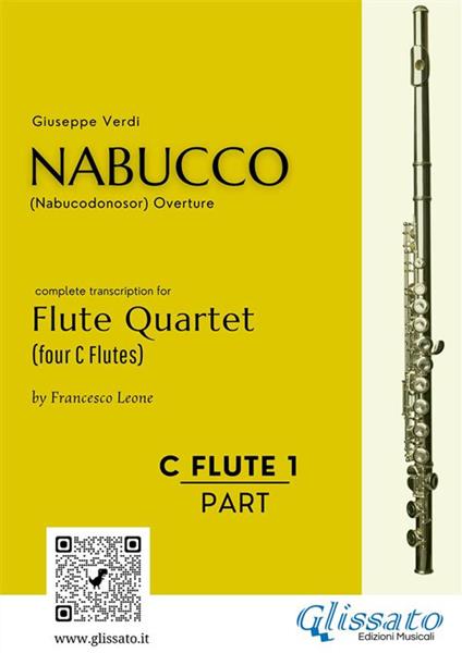 Nabucco. Overture. Flute quartet. C soprano Flute 1 part. Parte di flauto 1 - Giuseppe Verdi - ebook