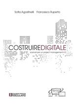 Costruire digitale. Scenari per un project management 4.0