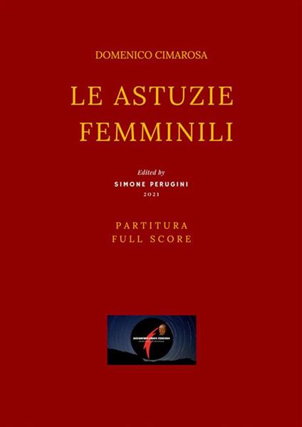Le astuzie femminili. Partitura. Full score - Domenico Cimarosa,Giuseppe Palomba,Simone Perugini - ebook