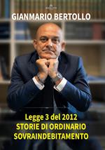 Legge 3 del 2012. Storie di ordinario sovraindebitamento