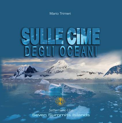 Sulle cime degli oceani. Sette meno una - Mario Trimeri - copertina