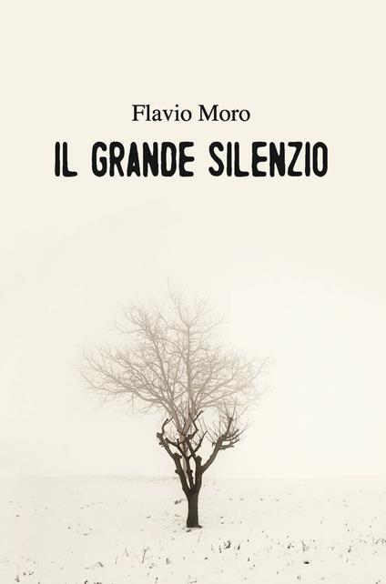 Il grande silenzio - Flavio Moro - copertina