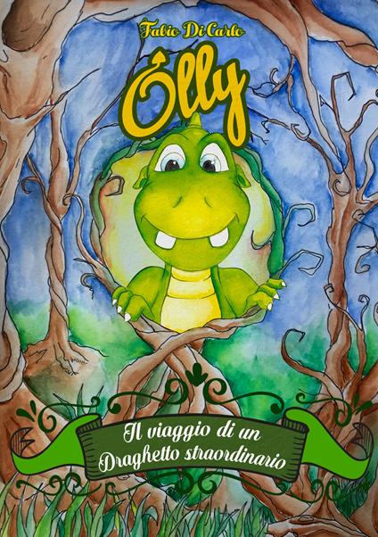 Olly. Il viaggio di un draghetto straordinario. Ediz. illustrata - Fabio Di Carlo - copertina