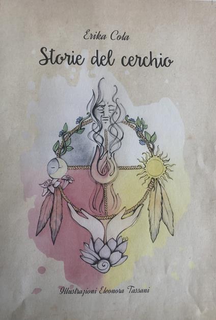 Storie del Cerchio. C'è e forse una volta c'era... - Erika Cola - copertina