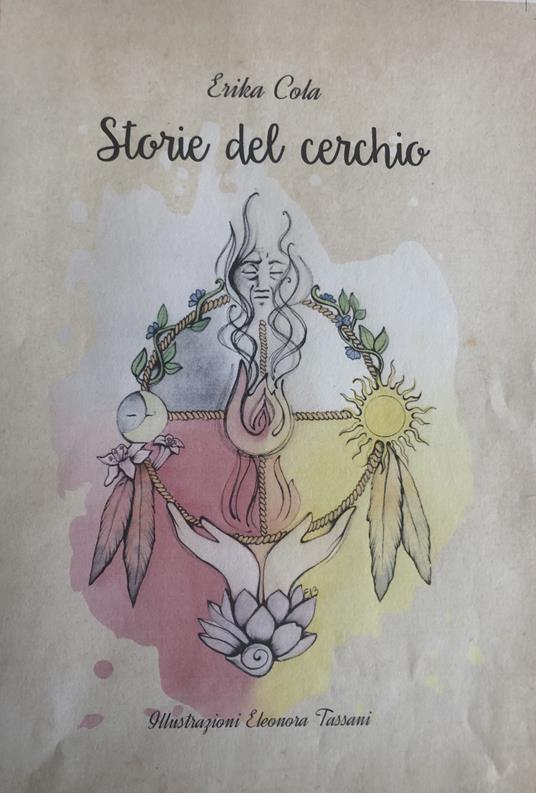 Storie del Cerchio. C'è e forse una volta c'era... - Erika Cola - copertina