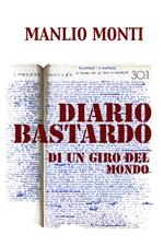 Diario bastardo. Di un giro del mondo