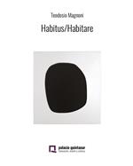 Habitus/Habitare. Teodosio Magnoni. Ediz. spagnola