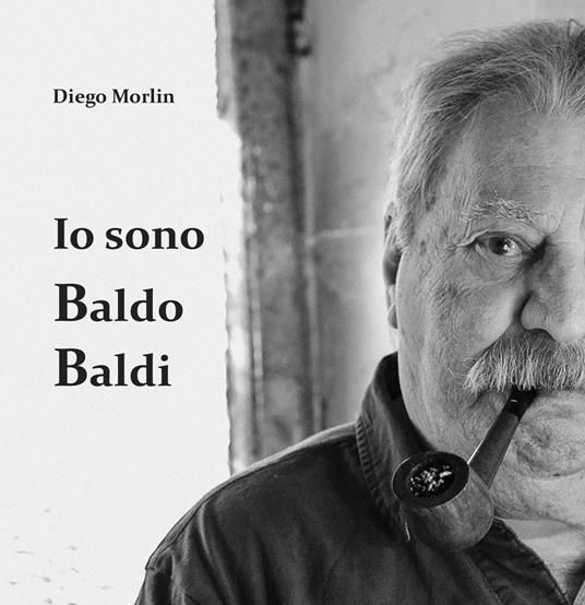 Io sono Baldo Baldi - Diego Morlin - copertina