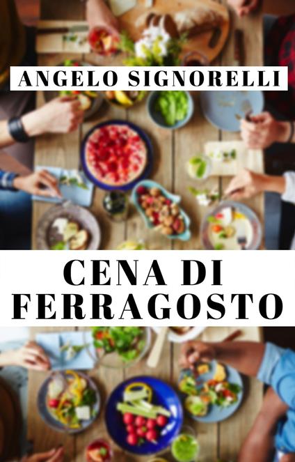 Cena di ferragosto - Angelo Signorelli - copertina