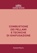 Combustione dei pellami e tecniche di ignifugazione. Risultati delle sperimentazioni ed attuale stato dell'arte sugli studi relativi alla combustione dei pellami