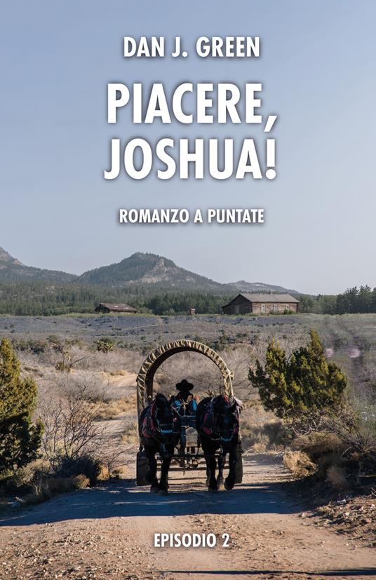 Piacere, Joshua! Episodio 2. Nuova ediz. - Dan J. Green - copertina