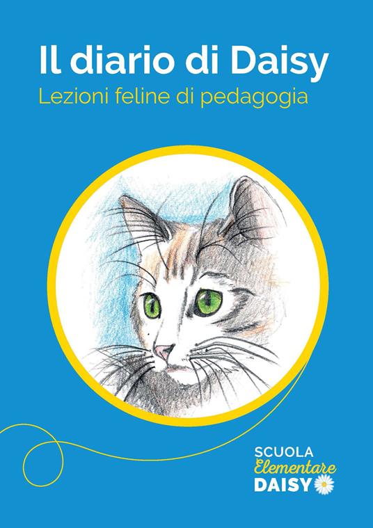 il diario di Daisy. Lezioni feline di pedagogia - Nicoletta Coppo - copertina