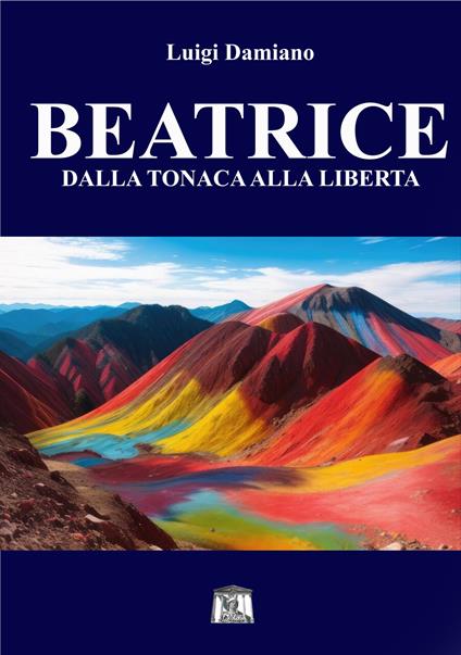 Beatrice. Dalla tonaca alla libertà - Luigi Damiano - copertina