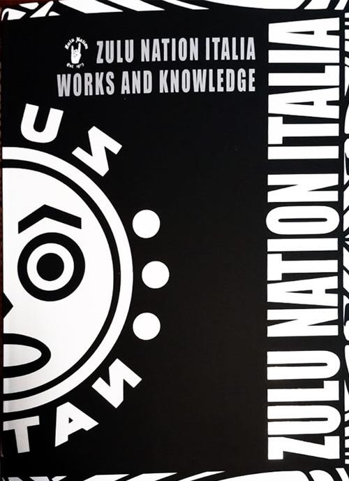 Zulu Nation Italia works and knowledge - Universal Zulu Nation Italia -  Libro - Autopubblicato - | IBS