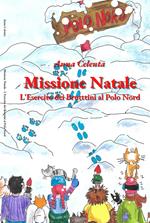 Missione Natale. L'esercito dei bruttini al Polo Nord