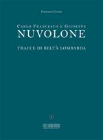 Carlo Francesco e Giuseppe Nuvolone. Tracce di beltà lombarda. Ediz. italiana e inglese