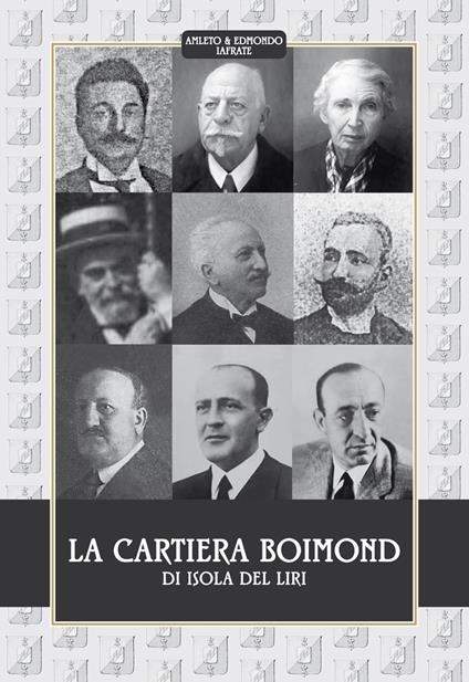 La Cartiera Boimond di Isola del Liri - Amleto Iafrate,Edmondo Iafrate - copertina