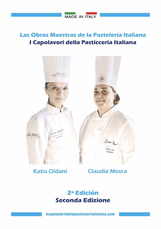 Las obras maestras de la pasteleria italiana-I capolavori della pasticceria italiana. Ediz. bilingue - Katia Oldani,Claudia Mosca - copertina