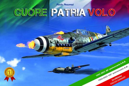 Cuore patria volo. Storie vissute di piloti e aerei. 2° gruppo caccia A.N.R. 1943-1945. Ediz. per la scuola - Paolo Pesaresi - copertina