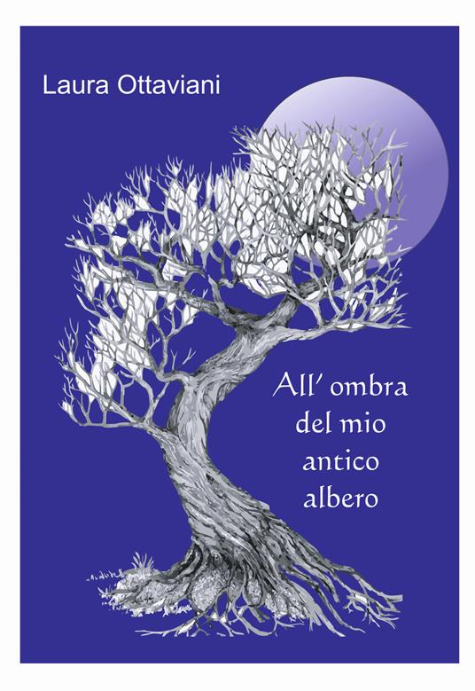 All’ombra del mio antico albero - Laura Ottaviani - copertina