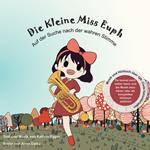 Die kleine miss Euph. Auf der Suche nach der wahren Stimme. Ediz. illustrata. Con QR Code