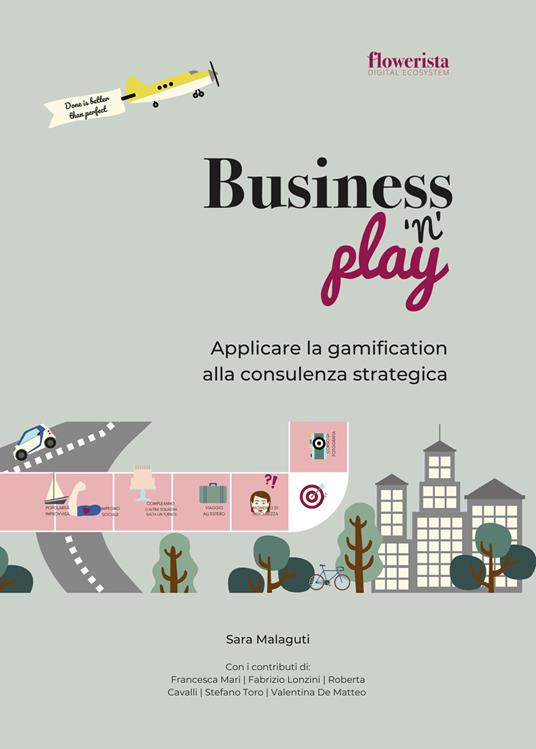 Business'n'Play. Applicare la gamification alla consulenza strategica. Ediz. multilingue - Sara Malaguti - copertina