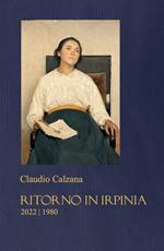 Ritorno in Irpinia. 2022-1980