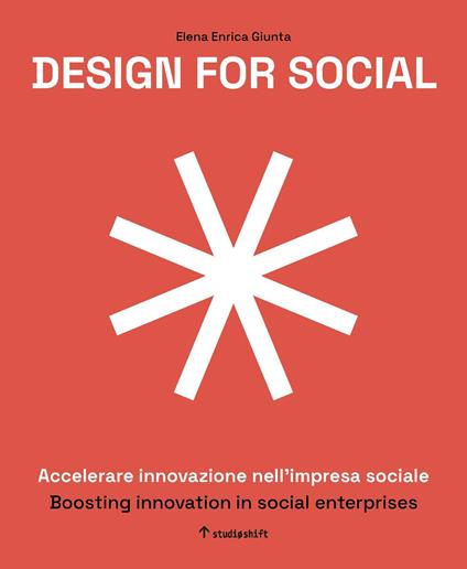 Design for social. Accelerare innovazione nell'impresa sociale-Boosting innovation in social enterprises. Ediz. italiana e inglese - copertina